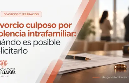 Divorcio culposo por violencia intrafamiliar: cuándo es posible solicitarlo