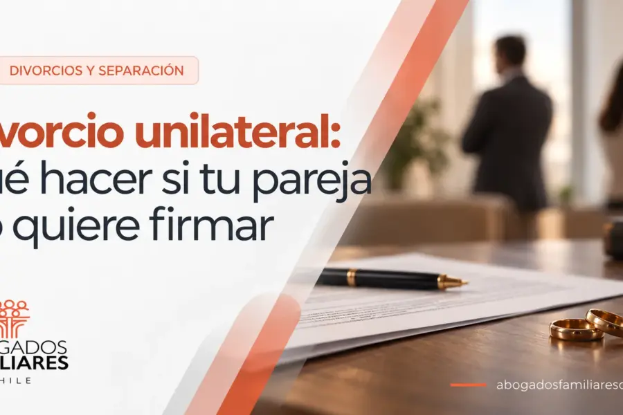 Divorcio unilateral: qué hacer si tu pareja no quiere firmar